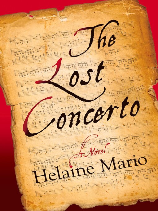 Title details for The Lost Concerto by Helaine Mario - Available